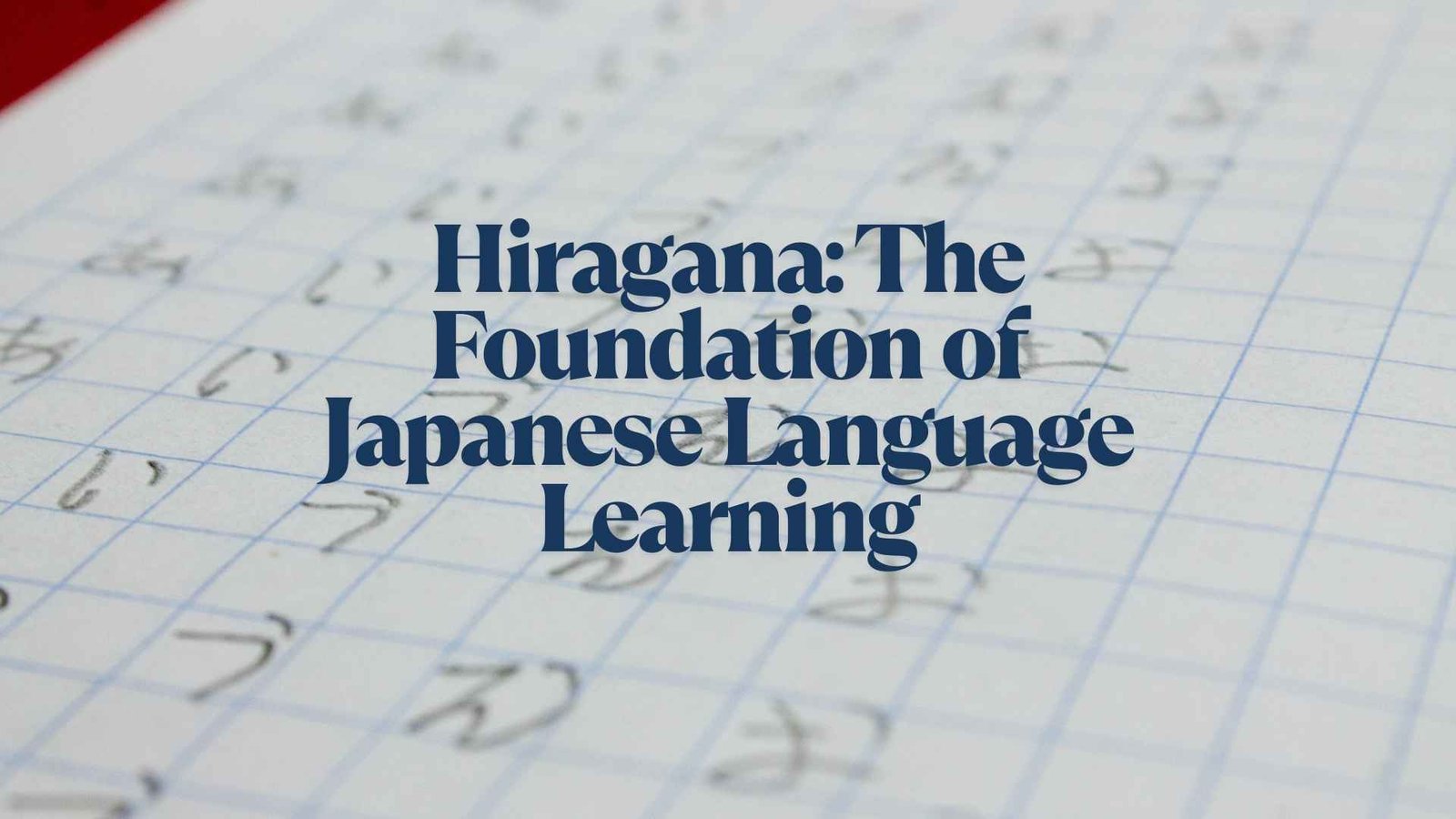 Hiragana%3A+The+Foundation+of+Japanese+Language+Learning