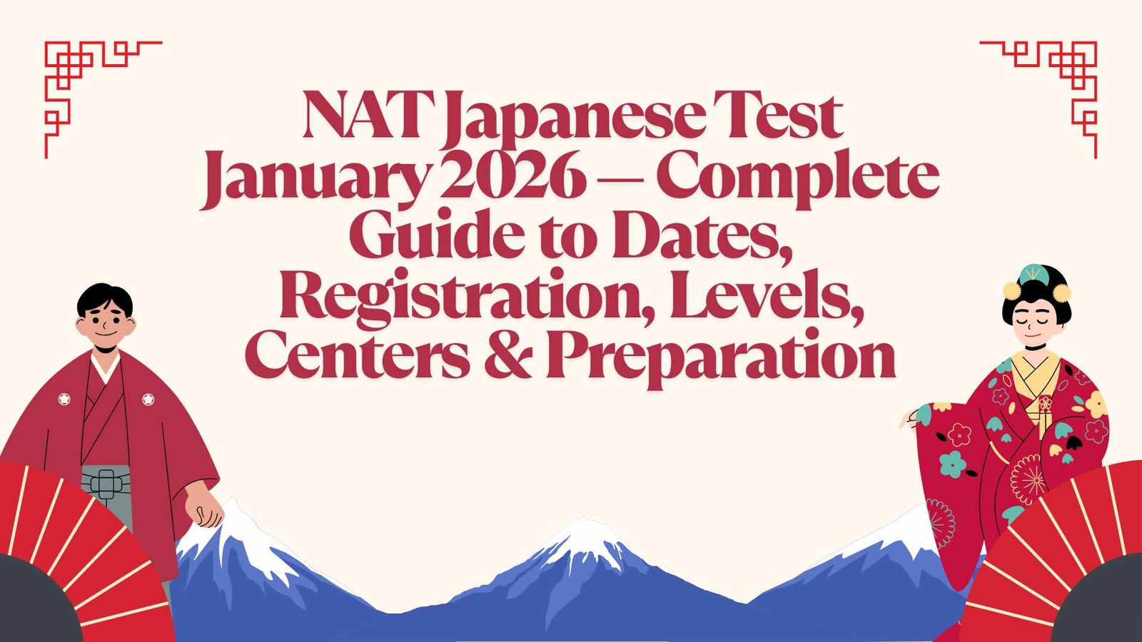 NAT+Japanese+Test+January+2026+%E2%80%94+Complete+Guide+to+Dates%2C+Registration%2C+Levels%2C+Centers+%26+Preparation
